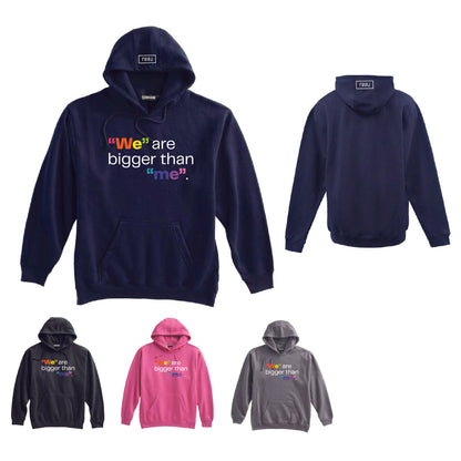 REAL "We" are bigger than "Me" Hoodie
