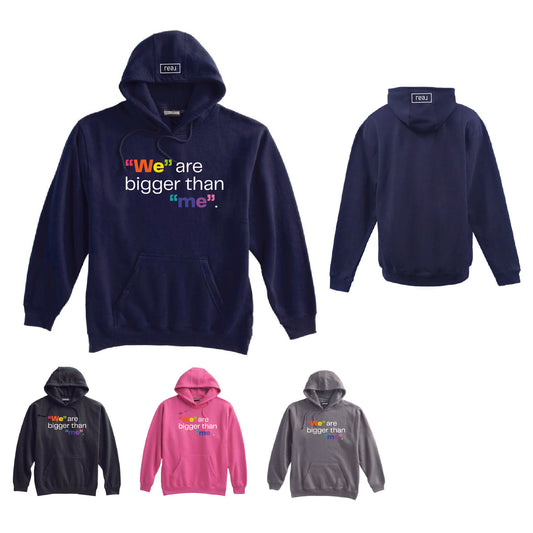REAL "We" are bigger than "Me" Hoodie