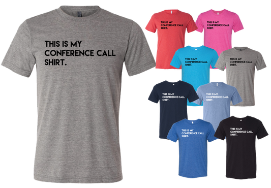 The Conference Call Shirt - Unisex