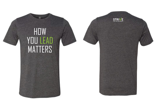 Strive How You Lead Tee