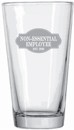 Non-Essential Employee Pint Glass